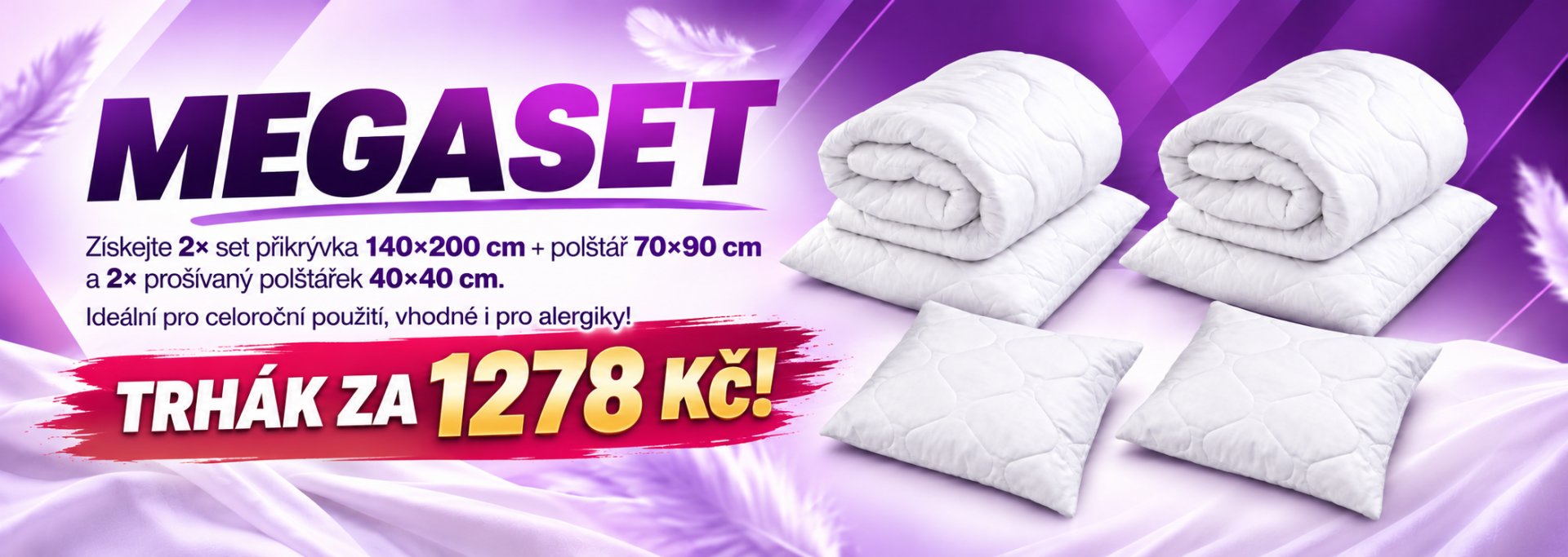 Megaset za megavýhodnou cenu!